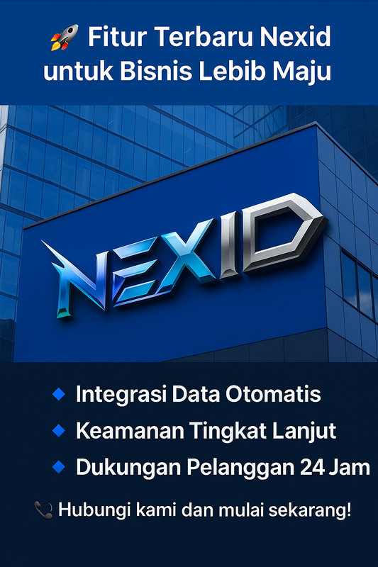 🚀 Fitur Terbaru Nexid untuk Bisnis Lebih Maju